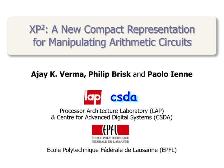 xp 2 a new compact representation for manipulating arithmetic circuits