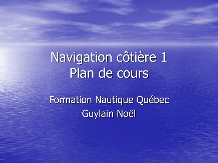 navigation c ti re 1 plan de cours