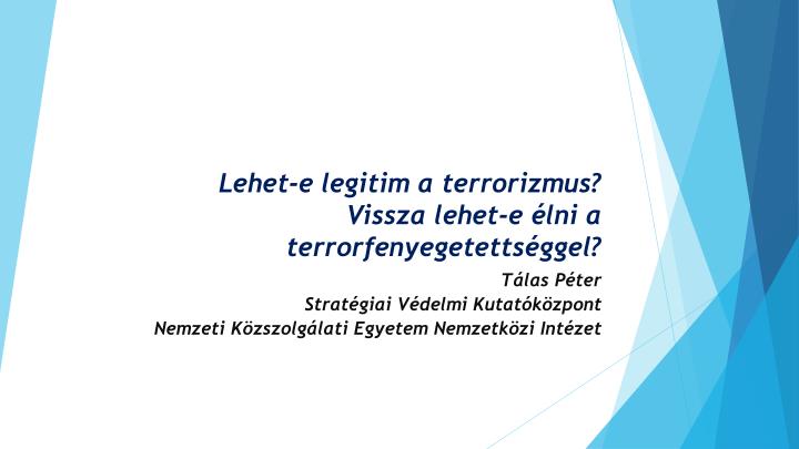 lehet e legitim a terrorizmus vissza lehet e lni a terrorfenyegetetts ggel