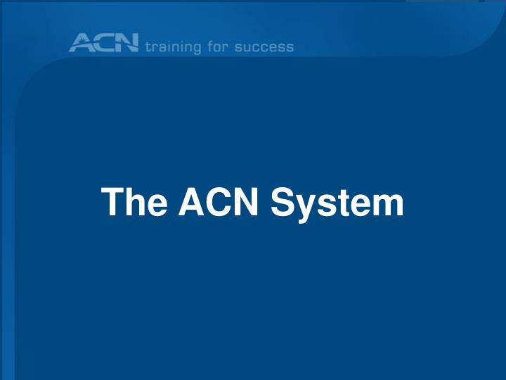 the acn system