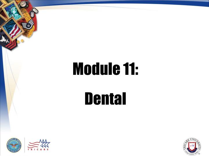 module 11 dental