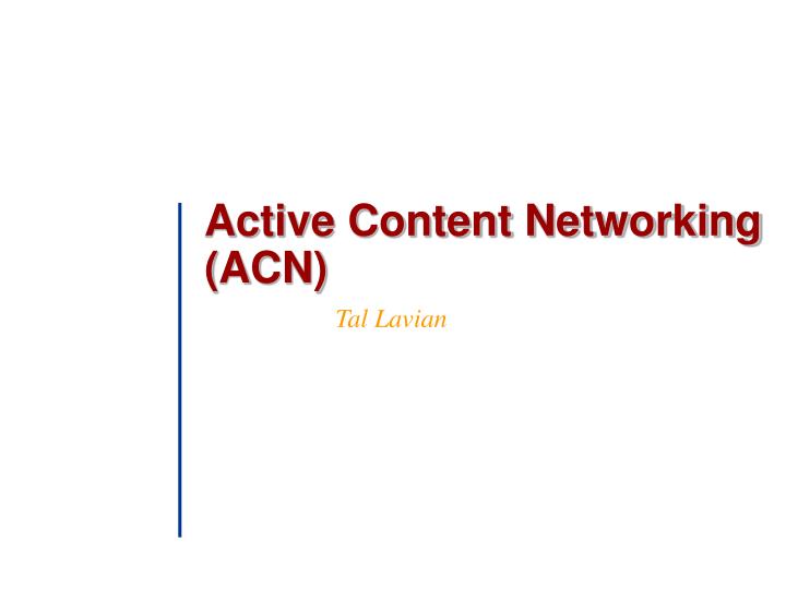 active content networking acn