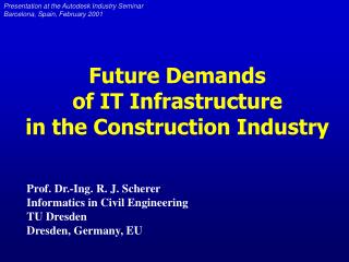 Future Demands of IT Infrastructure in the Construction Industry