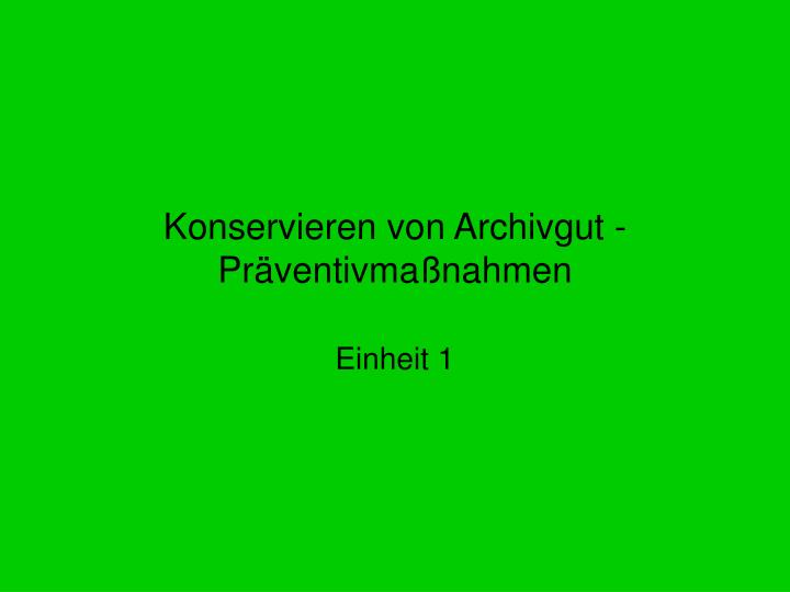 konservieren von archivgut pr ventivma nahmen