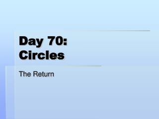 Day 70: Circles