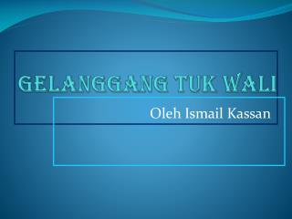 gelanggang tuk wali