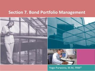 Section 7. Bond Portfolio Management