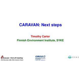 CARAVAN: Next steps