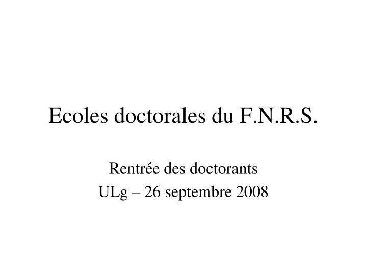 ecoles doctorales du f n r s