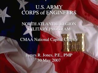 U.S. ARMY CORPS of ENGINEERS NORTH ATLANTIC REGION MILITARY PROGRAM
