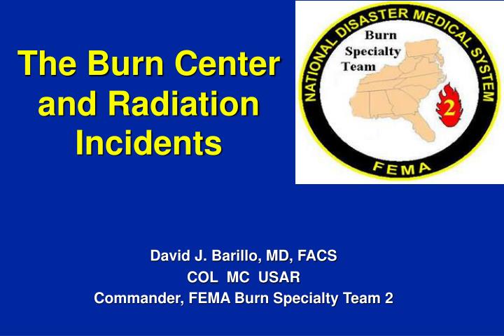 the burn center and radiation incidents