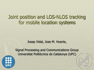 Joint position and LOS-NLOS tracking for mobile location systems