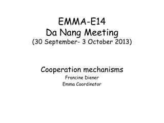 EMMA-E14 Da Nang Meeting (30 September- 3 October 2013)