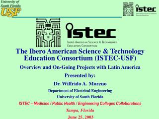 The Ibero American Science &amp; Technology Education Consortium (ISTEC-USF)