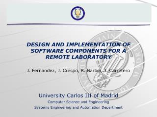 DESIGN AND IMPLEMENTATION OF SOFTWARE COMPONENTS FOR A REMOTE LABORATORY