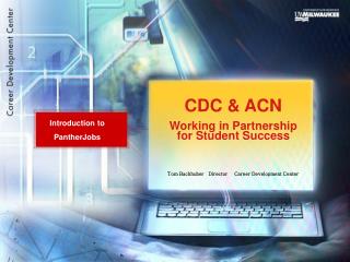 CDC &amp; ACN Working in Partnership for Student Success