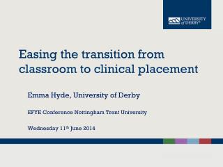 Easing the transition from classroom to clinical placement