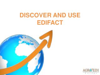 DISCOVER AND USE EDIFACT
