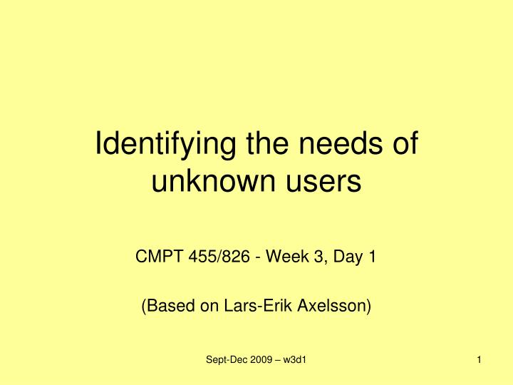 identifying the needs of unknown users