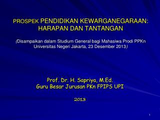 prof dr h sapriya m ed guru besar jurusan pkn fpips upi 20 13