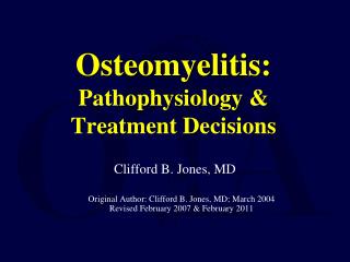 Osteomyelitis: Pathophysiology &amp; Treatment Decisions