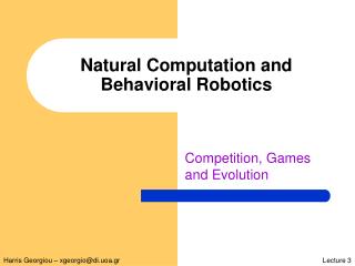 Natural Computation and Behavioral Robotics