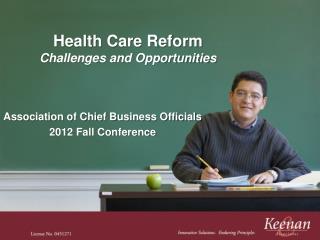 Health Care Reform Challenges and Opportunities