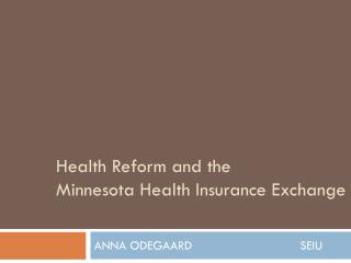 Health Reform and the Minnesota Health Insurance Exchange