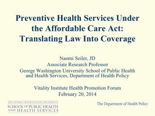 Preventive Health Services Under the Affordable Care Act: Translating Law Into Coverage
