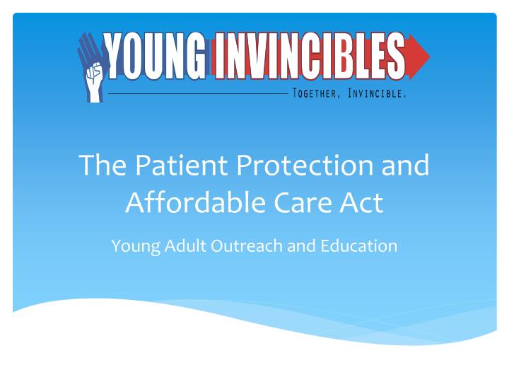 the patient protection and affordable care act