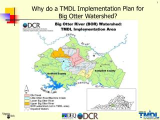 Why do a TMDL Implementation Plan for Big Otter Watershed?