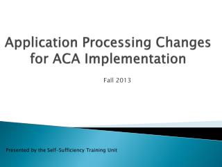Application Processing Changes for ACA Implementation