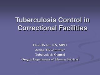 Tuberculosis Control in Correctional Facilities
