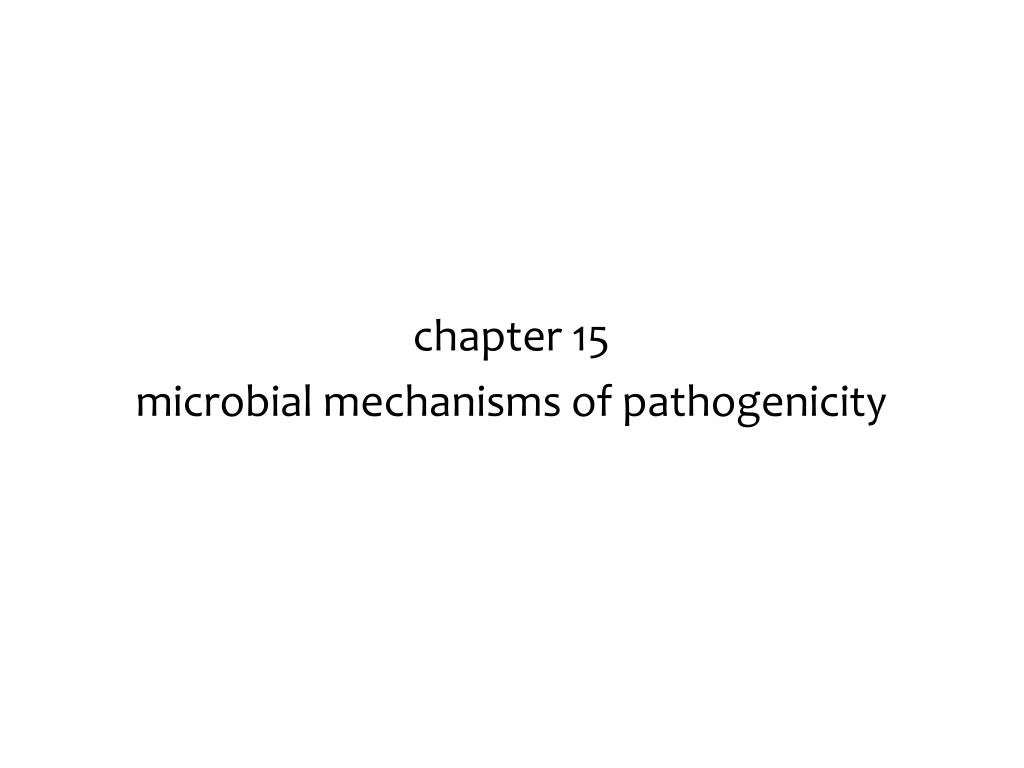 PPT - chapter 15 microbial mechanisms of pathogenicity PowerPoint ...