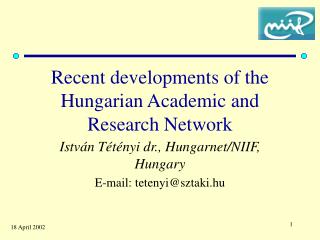 Recent development s of the Hungarian Academic and Research Network