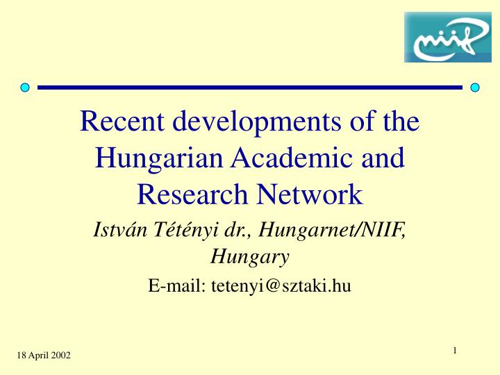 recent development s of the hungarian academic and research network