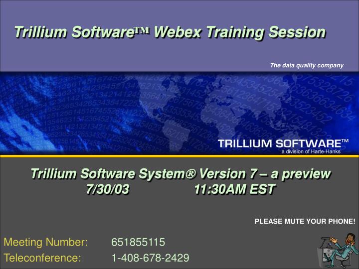 trillium software system version 7 a preview 7 30 03 11 30am est