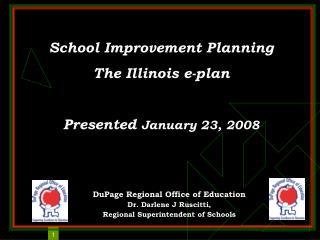 School Improvement Planning The Illinois e-plan Presented January 23, 2008