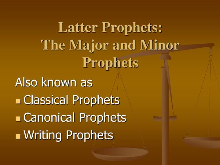latter prophets the major and minor prophets