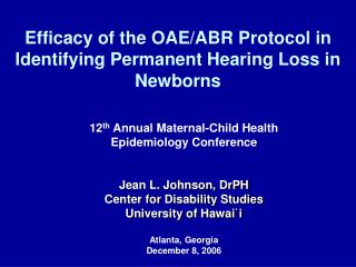 Efficacy of the OAE/ABR Protocol in Identifying Permanent Hearing Loss in Newborns