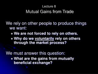 Lecture 8 Mutual Gains from Trade