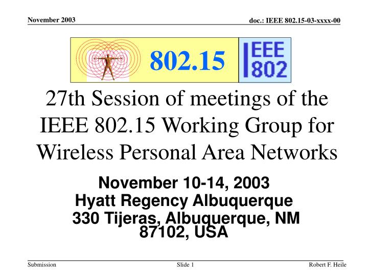 27th session of meetings of the ieee 802 15 working group for wireless personal area networks