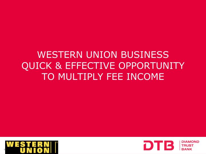 western union business quick effective opportunity to multiply fee income