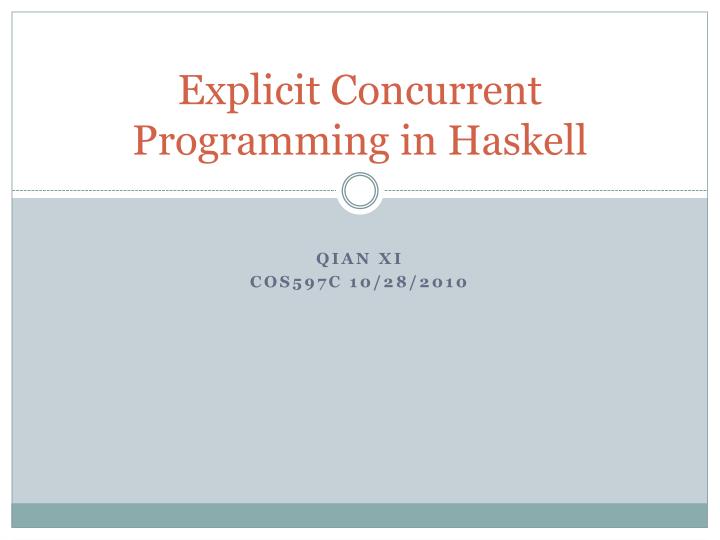 explicit concurrent programming in haskell