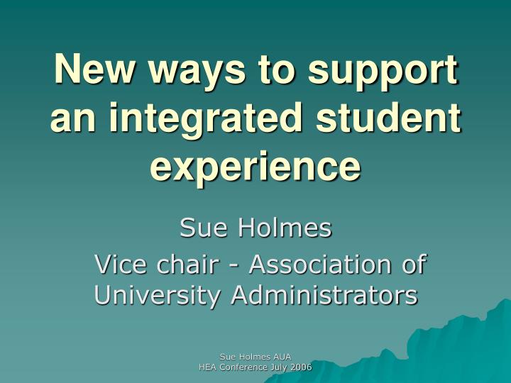 new ways to support an integrated student experience