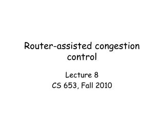Router-assisted congestion control