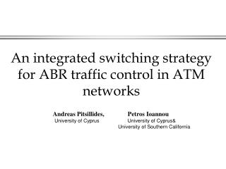 An integrated switching strategy for ABR traffic control in ATM networks