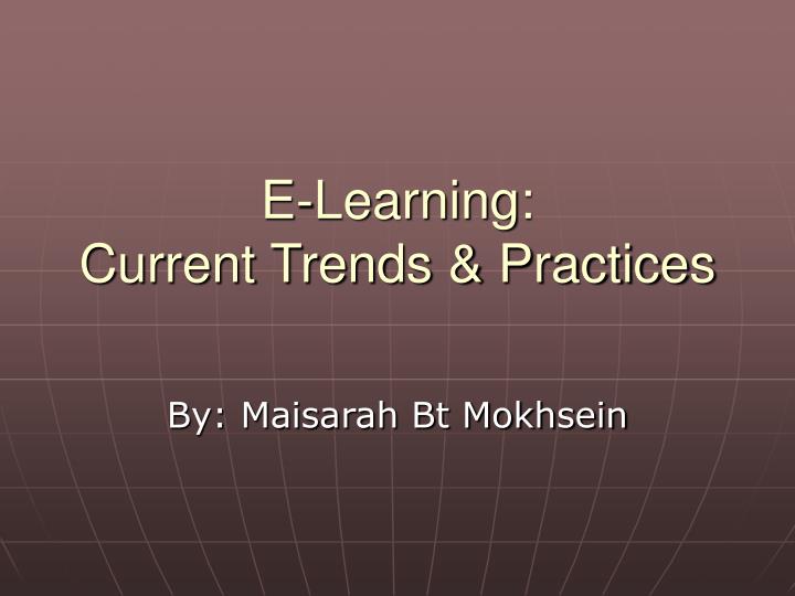 e learning current trends practices