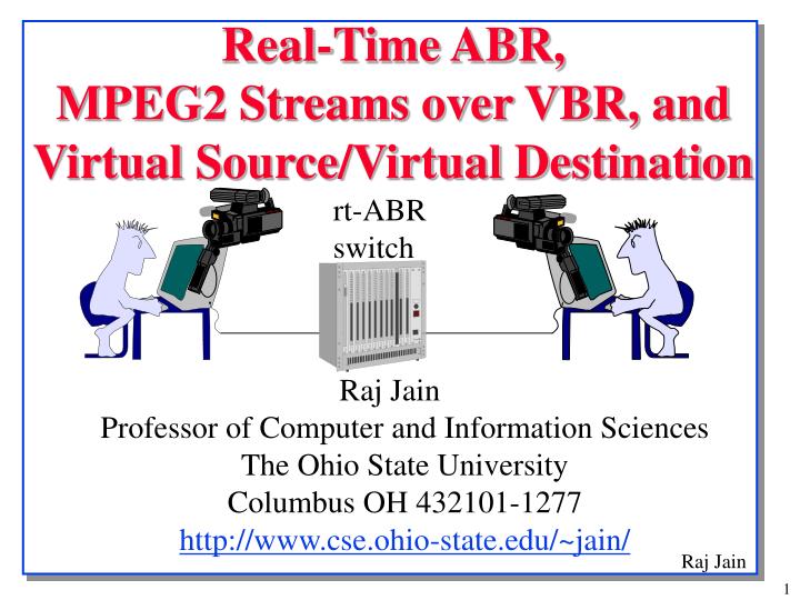 real time abr mpeg2 streams over vbr and virtual source virtual destination