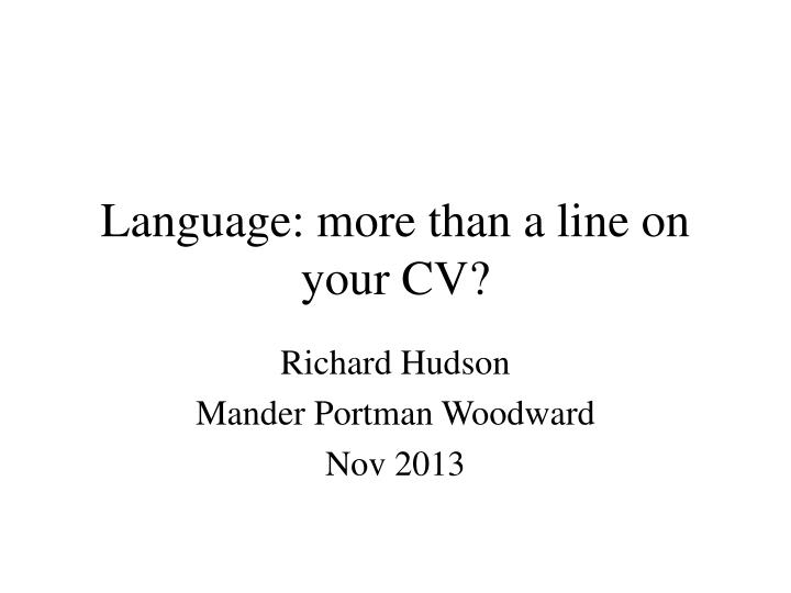 language more than a line on your cv